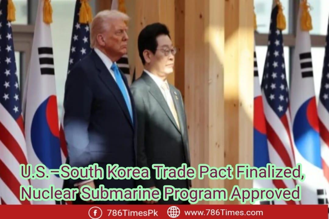 U.S. and South Korean leaders finalize a $350B trade and security agreement, including Washington’s approval for Seoul’s nuclear-powered submarine program.